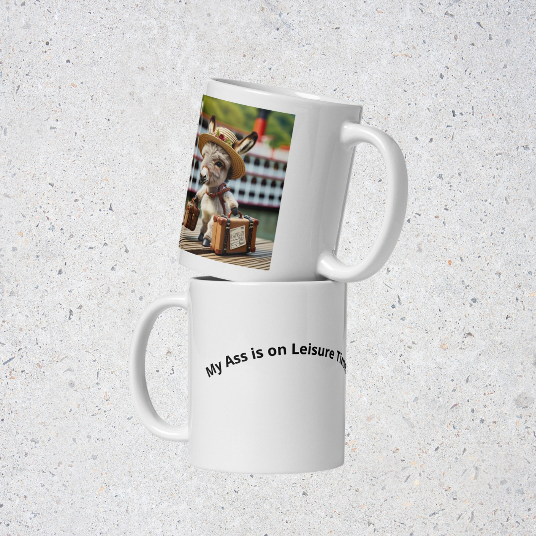 mug - my ass is on leisure time graphic